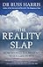 The Reality Slap: How to Find Fulfillment when Life Hurts