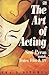 The Art of Acting: Seni Peran untuk Teater, Film dan TV