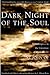 Dark Night of the Soul by John of the Cross Dark Night of the Soul by John of the Cross