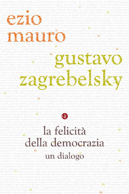 La felicità della democrazia: Un dialogo (Paperback)