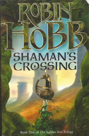 Shaman's Crossing. Book One Of The Soldier Son Trilogy
