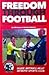 Freedom Through Football by Will Simpson, Malcolm McMahon