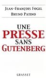 Une presse sans Gutenberg : Pourquoi Internet a bouleversé le journalisme