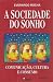 A sociedade do sonho: comun...