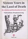 Sixteen Years in the Land of Death: Revolution and Reeducation in Laos