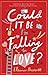 Could It Be I'm Falling In Love