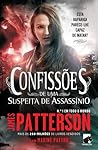 Confissões de uma Suspeita de Assassínio by James  Patterson