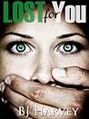 Lost for You by B.J. Harvey
