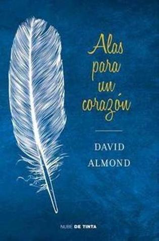 Portada de Alas para un corazón, de David Almond