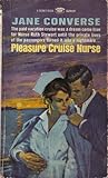 Pleasure Cruise Nurse by Jane Converse