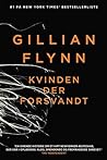 Kvinden der forsvandt by Gillian Flynn