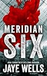 Meridian Six by Jaye Wells