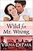 Wild for Mr. Wrong
