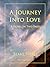 A Journey Into Love