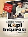 Secangkir Kopi Inspirasi by Prabu Revolusi