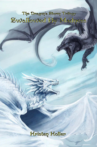Swallowed By Madness (The Dragon's Storm, #2)