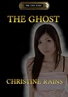 The Ghost by Christine Rains