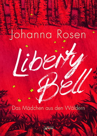 Liberty Bell - Das Mädchen aus den Wäldern