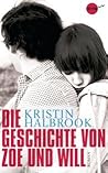 Die Geschichte von Zoe und Will by Kristin Halbrook