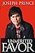 Unmerited Favor by Joseph Prince