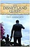 The Disneyland Quest by Matt Ainsworth
