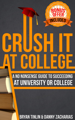 Crush IT at College