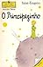 O Principezinho by Antoine de Saint-Exupéry O Principezinho by Antoine de Saint-Exupéry