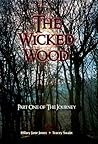 The Wicked Wood: Part One of the Journey