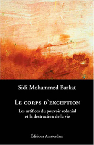 Le Corps d’exception: Les artifices du pouvoir colonial et la destruction de la vie (Unknown Binding)