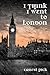 I Think I Went To London
