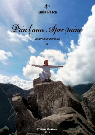 Prin lume, spre mine