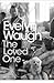 The Loved One by Evelyn Waugh