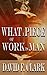 What a Piece of Work is Man by David F.  Clark