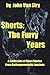 Shorts: The Furry Years