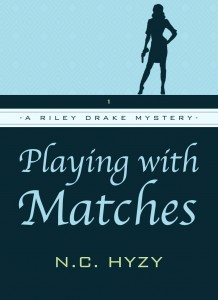 Playing With Matches (A Riley Drake Mystery Book 1)