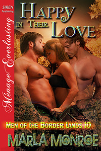 Happy In Their Love (Men of the Borderlands, #10)