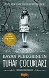 Bayan Peregrine'in Tuhaf Çocukları