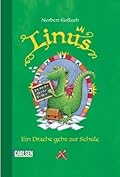 Linus - Ein Drache geht zur Schule
