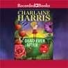 Dead Ever After by Charlaine Harris