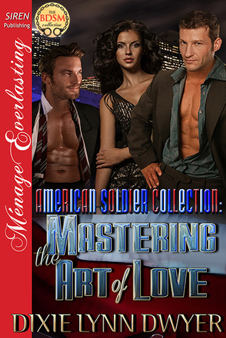Mastering the Art of Love (The American Soldier Collection, #2)