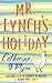 Mr Lynch's Holiday by Catherine O'Flynn