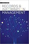 Records and Information Management by Patricia C. Franks