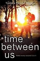 Time Between Us (Time Between Us, #1)