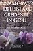 Innamorato dell'Islam, credente in Cristo