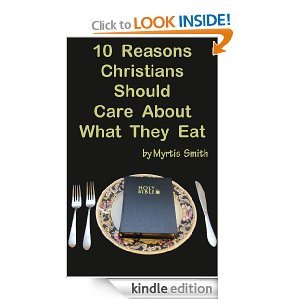 10 Reasons Christians Should Care About What They Eat