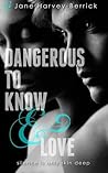 Dangerous to Know...