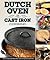 Dutch Oven & Cast Iron Cooking