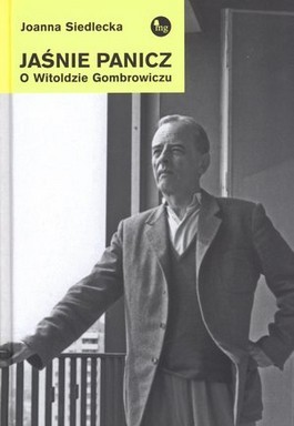 Jaśnie panicz. O Witoldzie Gombrowiczu