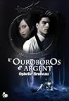 L'ouroboros d'argent by Ophélie Bruneau
