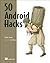 50 Android Hacks
